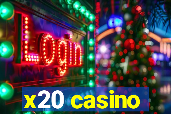 x20 casino